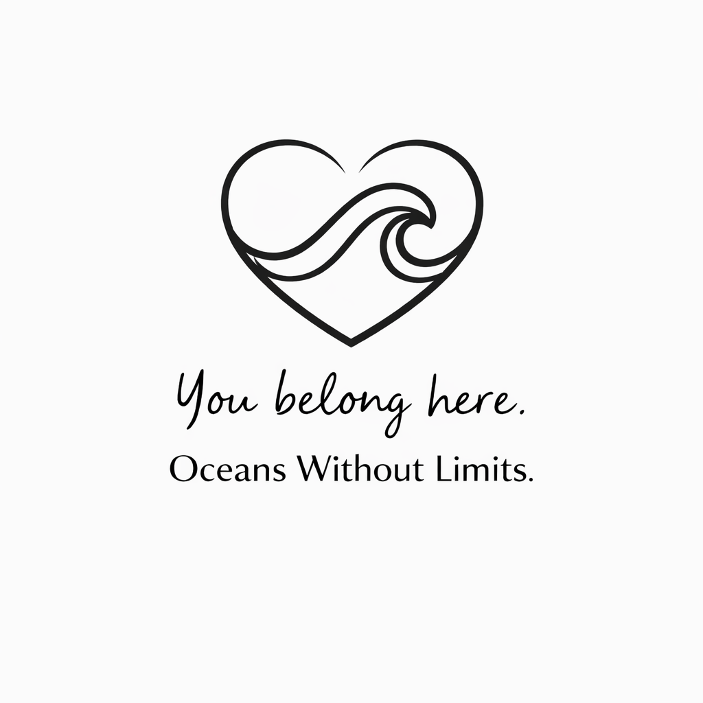 A heart-shaped wave above the words You belong here and Oceans Without Limits in black line art.
