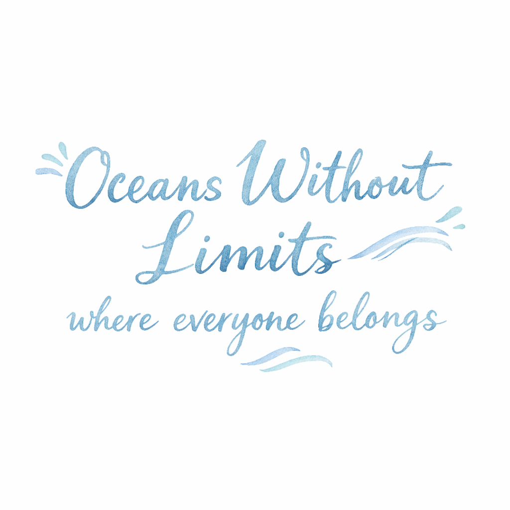 Soft blue lettering with small waves: Oceans Without Limits, where everyone belongs.
